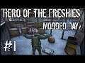 DayZ (Mods) - Hero Of The Freshies: It's me Willwill! #1