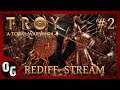 [FR] Rediffusion Stream 👑 Total War Saga : Troy 👑 Live du 14/08 : Partie 2
