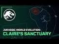 JURASSIC WORLD EVOLUTION | CLAIRE'S SANCTUARY | PART 4