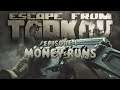 MONEY RUNS - Escape From Tarkov Ep.1