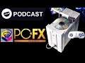 OCP Multitap Podcast - Reassessing the PC-FX (Feat. Playongo aka Filler)