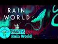Rain World - Part 6
