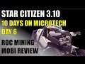 Star Citizen 3.10 - 10 Days on MicroTech - Day6 - ROC Mining with Mobi + GiveAway