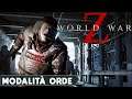 WORLD WAR Z ► GAMEPLAY ITA - MODALITÀ ORDE