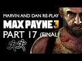 "You'll walk...with a LIMP!" - Max Payne 3 (Part 17 - FINAL)