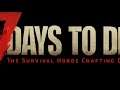 【7 days to die】久々の芸人旅団【トナカイト】