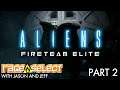 Aliens: Fireteam Elite (The Dojo) Let's Play - Part 2