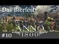 Das Bierfest - Anno 1800 "Koop" #10 [Deutsch | German]