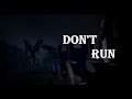 Don't Run {GAMEPLAY}