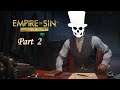 Empire of Sin: Make it Count Part 2