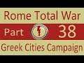 Greek Cities: Rome Total War (VH/VH) Part 38. Pillars of Victory!