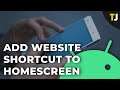 How to Add a Website to the Home Screen on an Android