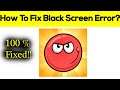 How to Fix Red Ball 4 App Black Screen Error, Crashing Problem in Android & Ios 100% Solution