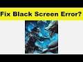 How to Fix Vampire's Fall App Black Screen Error Problem in Android & Ios | 100% Solution