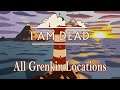 I Am Dead - All Grenkin Locations