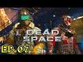 Let's Play Dead Space 3 (Blind) Ep.07 - We Found The Ship So Now What?