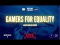 🔴LIVESTREAM - Gamers for Equality GWC & SCO Event!