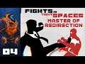 Master Of Redirection - Let's Play Fights In Tight Spaces - PC Gameplay Part 4