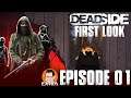 Non Stop Attacks! DeadSide Community Server 01 #deadside