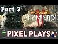 Warhammer: Vermintide 2 [Part 3] - Pixel Plays