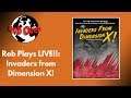 Rob Plays Invaders From Dimension X Live! (with a few Giveaways)
