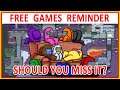 Should you Miss it? | FREE GAMES REMINDER