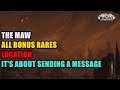 All The Maw Bonus Rares (It's About Sending a Message) WoW