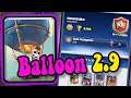 Balloon Cycle 2.9 gameplays 🏆 High Skill Balloon deck in clash Royale