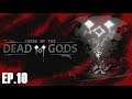 Curse of the Dead Gods - Ep 10: Trap City, Trap Trap City