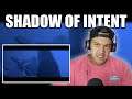 Di2S | Shadow Of Intent - Intensified Genocide REACTION | Ep.093