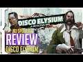 Disco Elysium REVIEW - It's Mental! (45+ Hours Played)