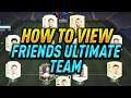 FIFA 21 - How to view your friends Ultimate Team Squad!