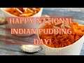 Happy National Indian Pudding Day! November 13, 2021
