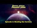 Meeting the factions - Demo plays Phoenix point | Episode 2