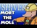 Mort The Mole | Shiver Gameplay