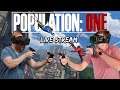 Population One - LIVESTREAM - Can we get a win??
