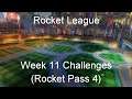 Rocket League - Week 11 Challenges (Rocket Pass 4)