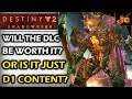 Will DESTINY 2 SHADOW KEEP Be WORTH It Or Will It Be REHASHED DESTINY 1 CONTENT? Its Up To Bungie