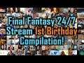Dansg08 24/7 Final Fantasy Community Stream - 1st Birthday Viewer Compilation!