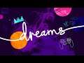 Dreams - Official Launch Trailer (2020)