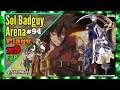 EPIC SEVEN Sol Badguy Arena PVP (Mixed AO Setups) F2P Gameplay #94 Epic 7 Free To Play [Global C2]