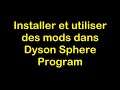 [FR\QC] Dyson Sphere Program : Installation de mods