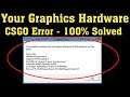 How To Fix CSGO Your Graphics Hardware Does Not Support 2020