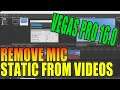How To Remove Microphone Static From Videos In Vegas Pro 16.0 PC Tutorial | Improve Sound Quality