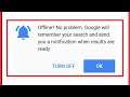 Offline? No Problem Google Will Remember search send Notification Chrome Problem In Android