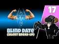 Skyrim VR #17 : Blind Date! Silent Break Up!