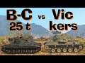 WOT Blitz Face Off || B-C 25 t vs Vickers Light
