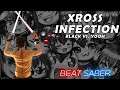 Beat Saber - Expert+ | Mixed reality | XROSS INFECTION - BlackY vs. Yooh | 92% | SS