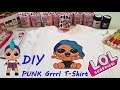 DIY LOL Surprise LILS Custom Punk Grrrl T-Shirt! Painting Craft Video