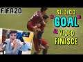 FIFA 20 ma SE DICO "GOAL" il VIDEO FINISCE!